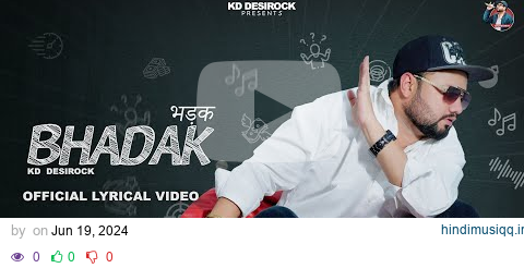 KD DESIROCK - BHADAK (Official Lyrical Video) | Latest Haryanvi Songs Haryanavi 2024 pagalworld mp3 song download