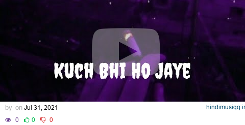 Kuch Bhi Ho Jaye - B Praak [Slowed + Reverb] (Lyrics) pagalworld mp3 song download