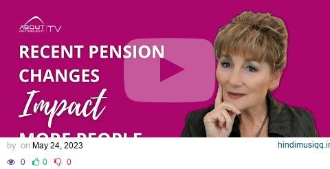 Recent Pension Changes impact more people pagalworld mp3 song download