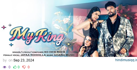 My King (Official Video) | KD Desirock | Shrutie | Jayaa Rohhilla | New Haryanvi Song 2024 pagalworld mp3 song download