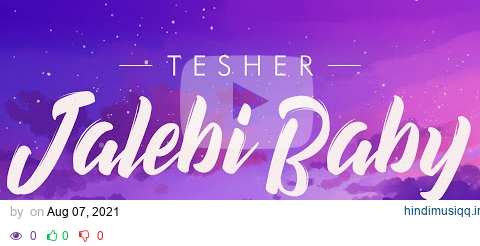 Tesher - Jalebi Baby (Lyrics) pagalworld mp3 song download