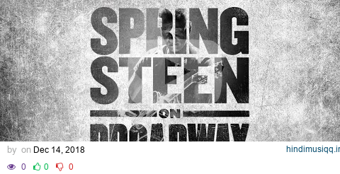 Bruce Springsteen - Tenth Avenue Freeze-Out (Springsteen on Broadway - Official Audio) pagalworld mp3 song download