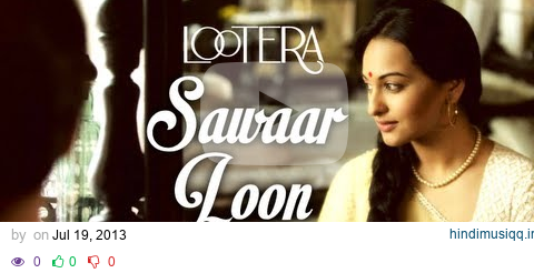 Sawaar Loon Lootera Full Song | Ranveer Singh, Sonakshi Sinha pagalworld mp3 song download