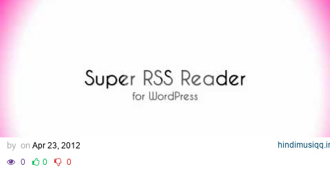 Super RSS Reader - Wordpress plugin - Features and demo video pagalworld mp3 song download