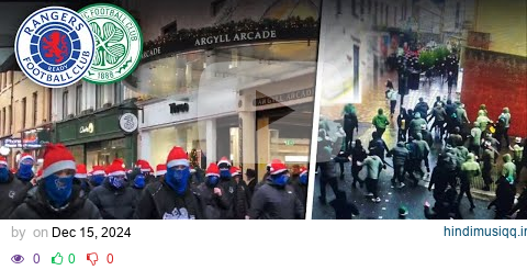 Celtic v Rangers | Celtic Fans Attack Rangers Fans before cup final! pagalworld mp3 song download