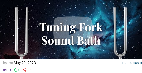 Tuning Fork Sound Healing Vibes | All 9 Solfeggio Frequencies | Sound Bath pagalworld mp3 song download