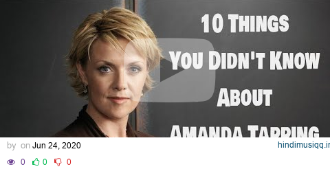 10 Things You Didn't Know About Amanda Tapping / Samantha Carter pagalworld mp3 song download