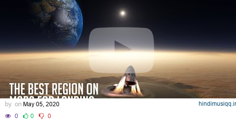 Which Region Of Mars Will Mankind Inhabit First? pagalworld mp3 song download