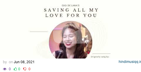 Saving All My Love For You - Gigi De Lana (HALF HOUR LOOP) with lyrics down below pagalworld mp3 song download