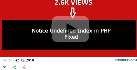 Notice Undefined Index in PHP (Fixed) pagalworld mp3 song download