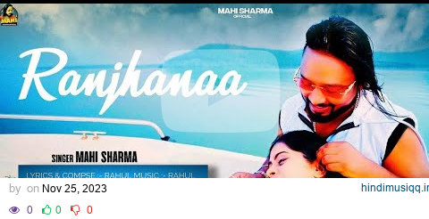 #VIDEO | #Ranjhanaa | #Mahisharma | Love song 2023 I Hillywood studioz pagalworld mp3 song download