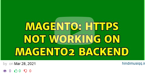 Magento HTTPS not working on Magento2 backend (4 Solutions!!) pagalworld mp3 song download