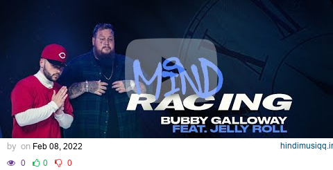 Bubby Galloway ft. Jelly Roll - Mind Racing (Official Music Video) pagalworld mp3 song download