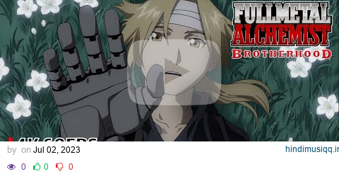 Fullmetal Alchemist Brotherhood - Opening 3 [4K 60FPS | Creditless | CC] pagalworld mp3 song download