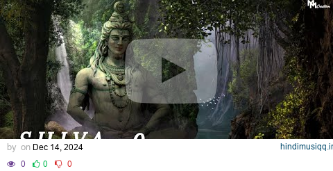 Shiva -🦋 -Sacred Mountain - Meditative Spiritual Ambient Music - Healing Ambient Meditation.🌼🦋✌️ pagalworld mp3 song download