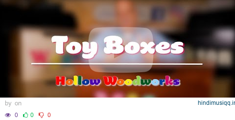 Toy Boxes | Overview pagalworld mp3 song download