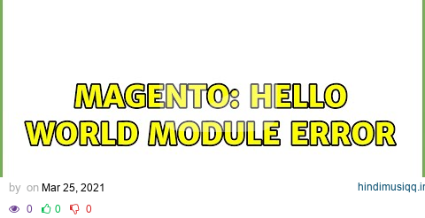 Magento Hello World Module Error (2 Solutions!!) pagalworld mp3 song download