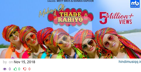 Thade Rahiyo - Making | Meet Bros & Kanika Kapoor | Latest Hindi Song 2018 | MB Music pagalworld mp3 song download