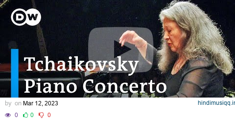 Tchaikovsky Piano Concerto No. 1 | Martha Argerich, Charles Dutoit & the Verbier Festival Orchestra pagalworld mp3 song download