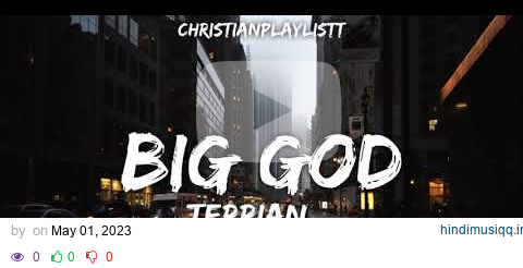 BIG GOD BY TERRIAN LYRICS VIDEO pagalworld mp3 song download