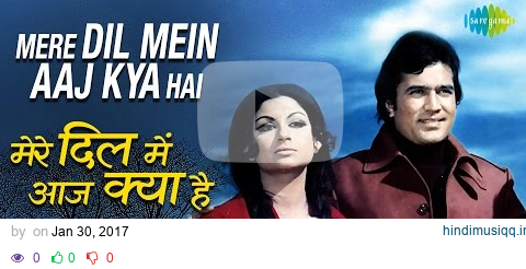 Mere Dil Mein Aaj Kya Hai with lyrics | मेरे दिल में आज क्या है गाने के बोल | Daag | Rajesh Khanna pagalworld mp3 song download