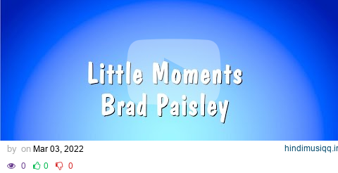 Little Moments - Brad Paisley (Karaoke Version) pagalworld mp3 song download