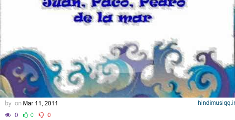 Juan Paco Pedro de la mar pagalworld mp3 song download