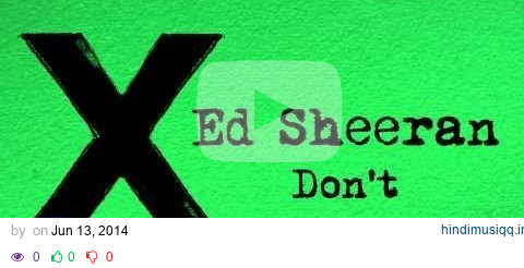 Ed Sheeran - Don't [Official Audio] pagalworld mp3 song download