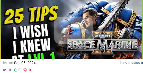 Warhammer 40k Space Marine 2 - ULTIMATE Beginners Guide - Combat Tips - Classes - Progression pagalworld mp3 song download