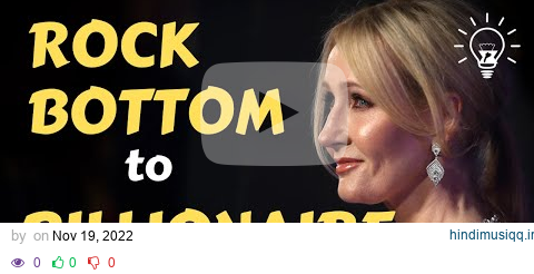 How J.K. Rowling became a billionaire author from zero. | A Rags to Riches story pagalworld mp3 song download