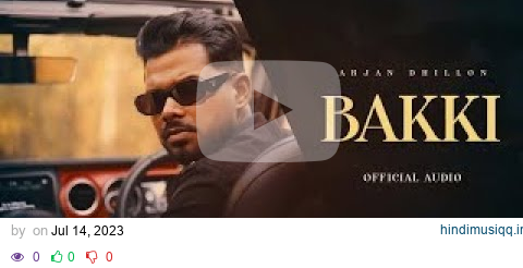 Bakki  Arjan Dhillon (Official Video) Saroor Album | Latest Punjabi Song 2023 | New Song 2023 pagalworld mp3 song download