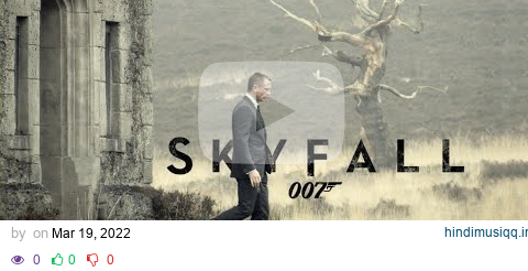 Skyfall | James Bond | Daniel Craig | 4K | Theme Song | Adele pagalworld mp3 song download