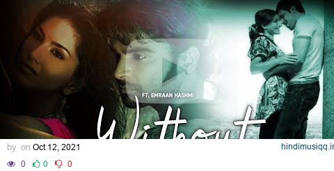 Without you Mashup 2 | Tu Hi Haqeeqat | Kabhi Jo Badal Barse | Emraan Hashmi | Bollywood Chillout pagalworld mp3 song download