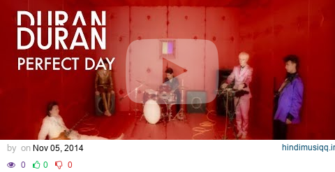 Duran Duran - "Perfect Day" (Official Music Video) pagalworld mp3 song download