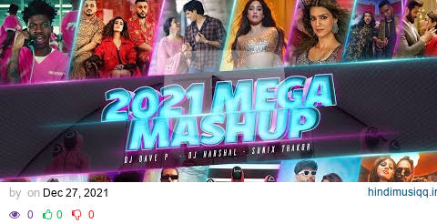 BEST OF #2021 MEGA MASHUP | @DJDaveNYC  & @DJHarshal | Sunix Thakor |  Year End Mashup pagalworld mp3 song download