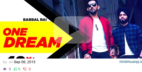 One Dream | Babbal Rai & Preet Hundal | Full Music Video | Speed Records pagalworld mp3 song download