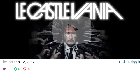 Le Castle Vania - John Wick Mode (John Wick Chapter 2 Club Scene Music) Official pagalworld mp3 song download