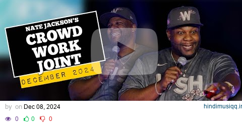 Nate Jackson December 2024 Crowd Work Joint pagalworld mp3 song download