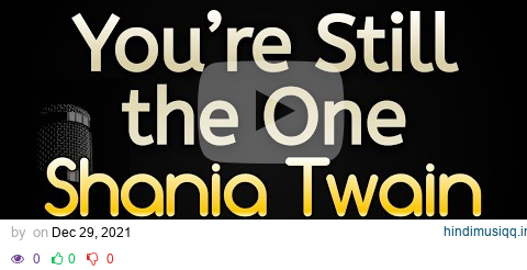 You’re Still the One - Shania Twain (Karaoke Songs With Lyrics - Original Key) pagalworld mp3 song download