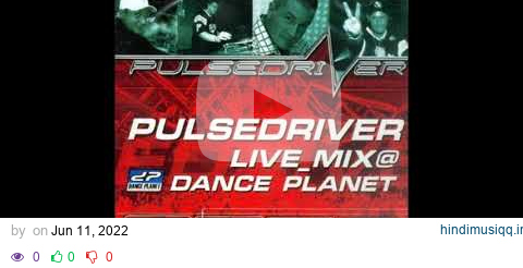 VA   Pulsedriver   Livemix @ Dance Planet vol 1  2004 pagalworld mp3 song download