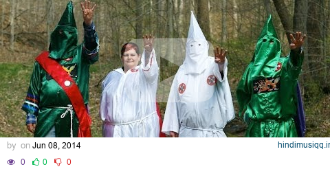 Inside The Ku Klux Klan KKK Explain Their Plan For Expansion pagalworld mp3 song download