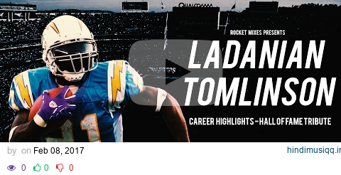 LaDanian Tomlinson Hall of Fame Tribute - Ultimate Career Highlights pagalworld mp3 song download