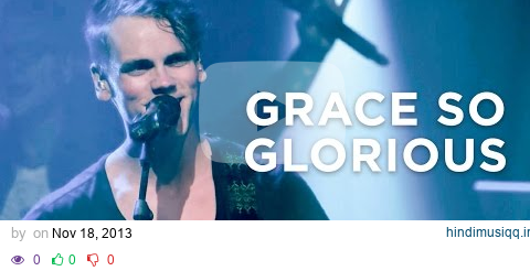 Grace So Glorious | Live | Elevation Worship pagalworld mp3 song download