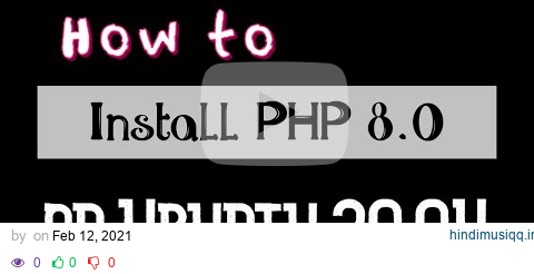 How to install PHP 8.0 on Ubuntu 20.04 LTS | vetechno pagalworld mp3 song download