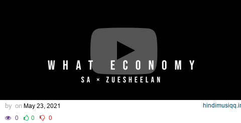 What Economy | SA & Zeusheelan | Official Lyric Video pagalworld mp3 song download