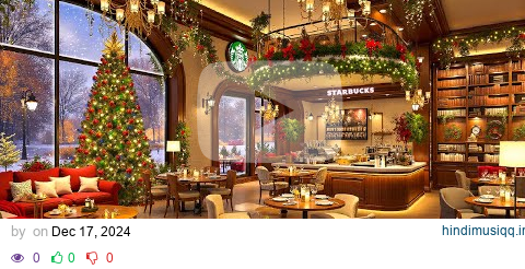 Cozy Christmas Music Evening at Starbucks Cafe『ホリデー ジャズ bgm』スターバックスの冬の夜に、ジャズクリスマスと心地よい雰囲気で気分を高めましょう。 pagalworld mp3 song download