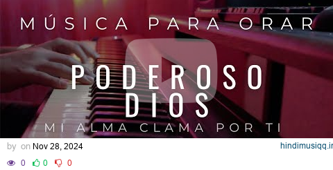 1 HORA - MUSICA PARA ORAR Y MEDITAR - PODEROSO DIOS - SIN ANUNCIOS INTERMEDIOS pagalworld mp3 song download