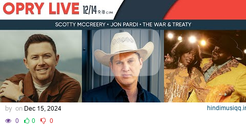 Opry Live - Scotty McCreery, Jon Pardi, and The War & Treaty. pagalworld mp3 song download