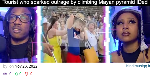 Tourist booed, doused with water after climbing Mayan pyramid in Mexico | Podcast 182 pagalworld mp3 song download