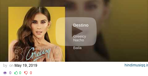 Greeicy Ft. Nacho - Destino (Official Audio 2019) pagalworld mp3 song download